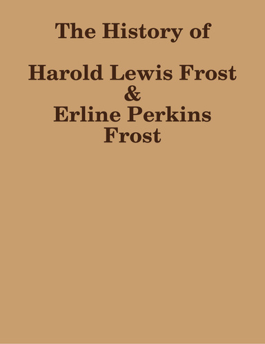 The History of Harold Lewis Frost & Erline Perkins Frost