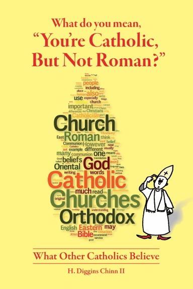 what-do-you-mean-you-re-catholic-but-not-roman