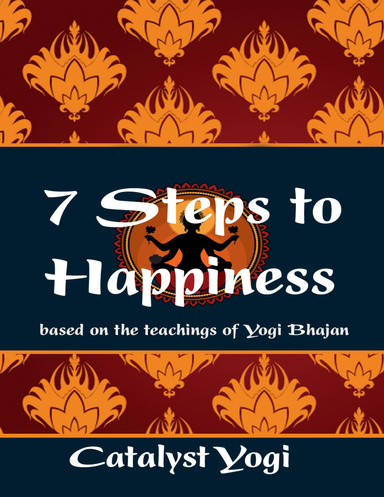 7 Steps to Happiness