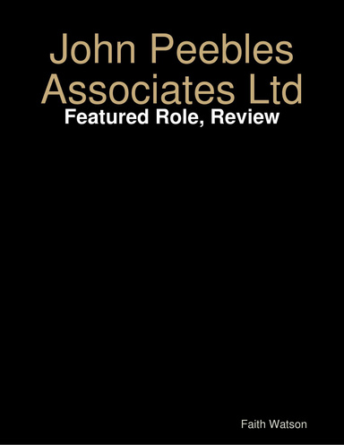 John Peebles Associates Ltd: Featured Role, Review