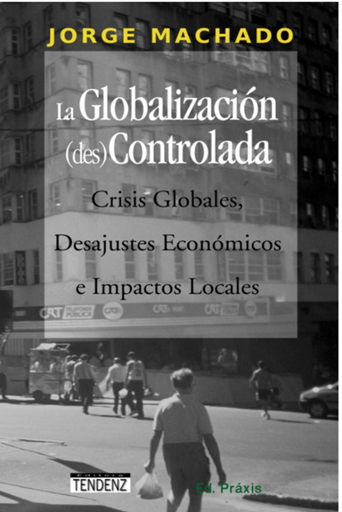 La Globalización (Des)Controlada