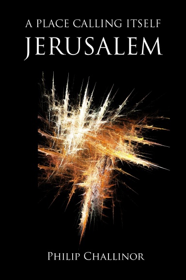 A Place Calling Itself Jerusalem