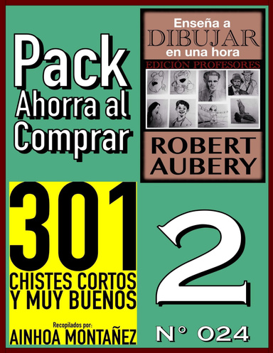 Pack Ahorra al Comprar 2 (Nº 024): 301 Chistes Cortos y Muy Buenos & Enseña a dibujar en una hora