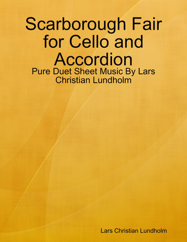 Scarborough Fair for Cello and Accordion - Pure Duet Sheet Music By Lars Christian Lundholm