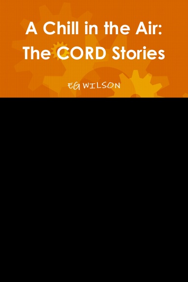 A Chill in the Air: The CORD Stories