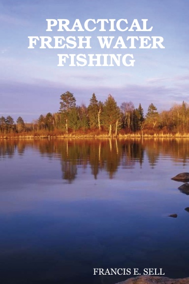 PRACTICAL FRESH WATER FISHING