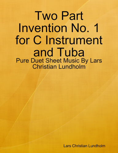 Two Part Invention No. 1 for C Instrument and Tuba - Pure Duet Sheet Music By Lars Christian Lundholm