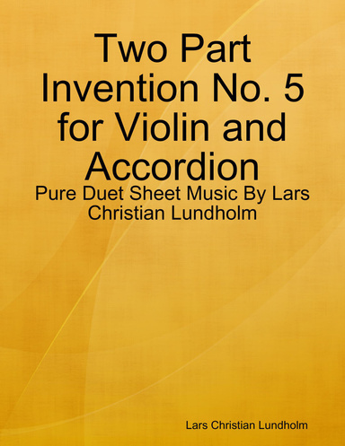 Two Part Invention No. 5 for Violin and Accordion - Pure Duet Sheet Music By Lars Christian Lundholm