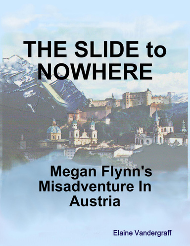 The Slide to Nowhere: Megan Flynn's Misadventure In Austria
