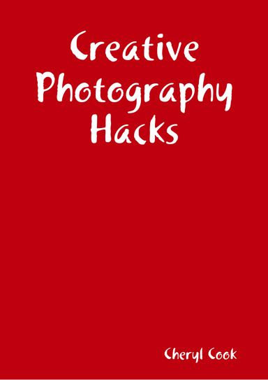 Creative Photography Hacks