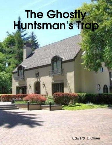 The Ghostly Huntsman's Trap