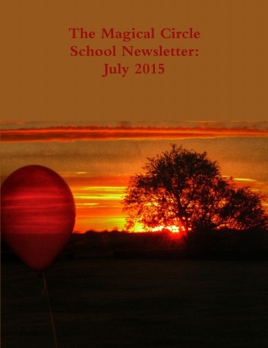The Magical Circle School Newsletter: July 2015