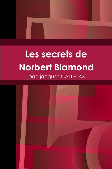Les secrets de Norbert Blamond