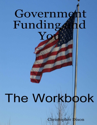 Government Funding and You: The Workbook