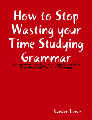 How to Stop Wasting your Time Studying Grammar