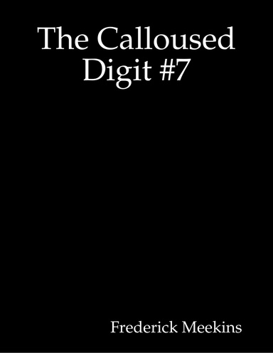 The Calloused Digit #7