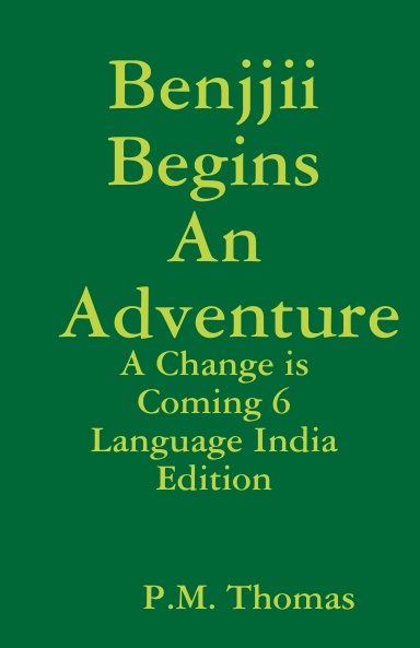 Benjjii Begins An Adventure - A Change is Coming 6 Language India Edition