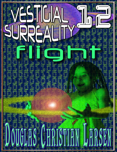 Vestigial Surreality: 12
