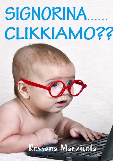 Signorina....clikkiamo?