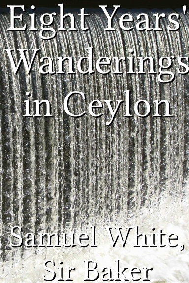 Eight Years' Wanderings in Ceylon