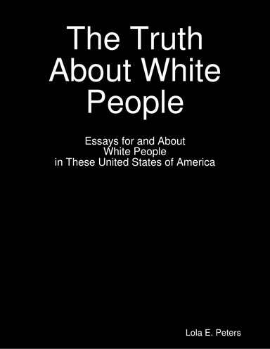 The Truth About White People