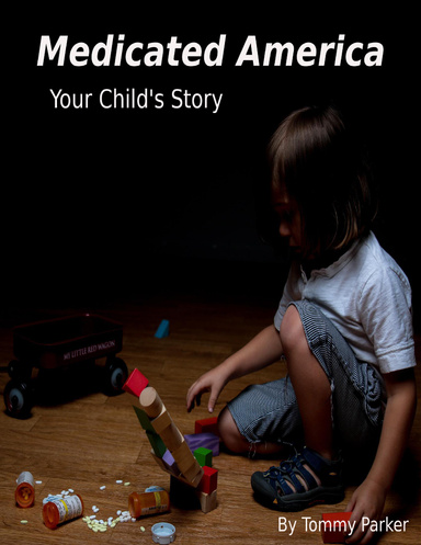 Medicated America Your Child's  Story