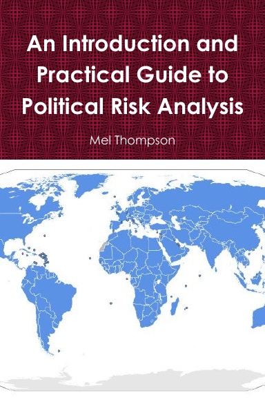 An Introduction and Practical Guide to Political Risk Analysis