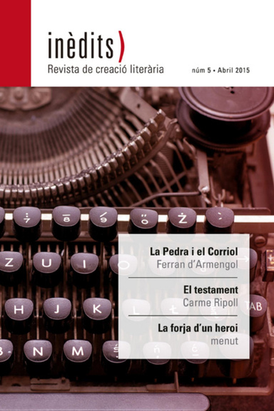 INÈDITS. Revista de creació literària. NÚM 5 - Abril 2015