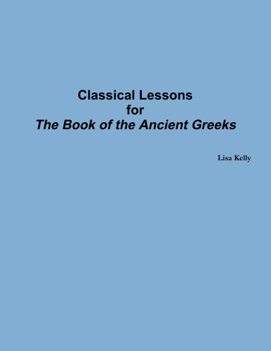 Classical Lessons for The Book of the Ancient Greeks