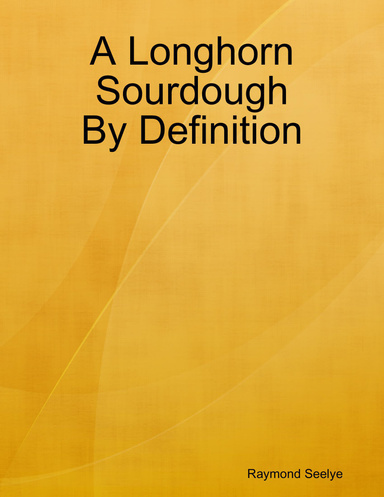A Longhorn Sourdough By Definition