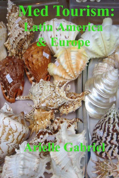 Med Tourism: Latin America & Europe