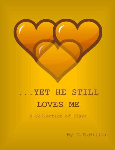 ...Yet He Still Loves Me