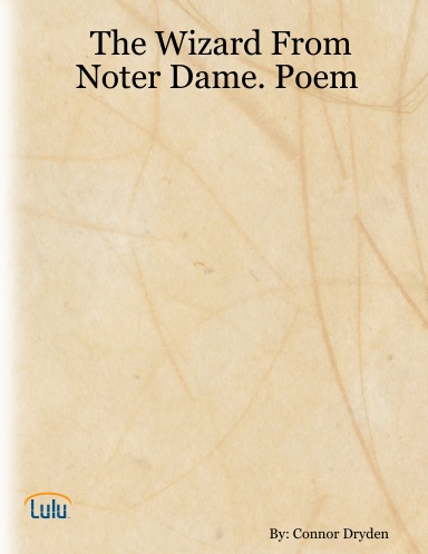 The Wizard From Noter Dame. Poem