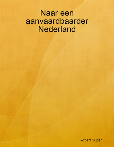Naar een aanvaardbaarder Nederland
