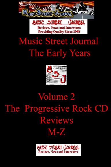 Music Street Journal: The Early Years Volume 2 - The Progressive Rock CD ReviewsM-Z (Hard Cover)