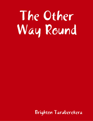 The Other Way Round