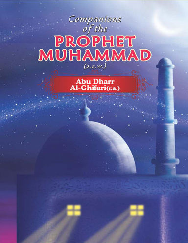 Companions of the Prophet Muhammad(s.a.w.)  Abu Dharr  Al - Ghifari(r.a.)