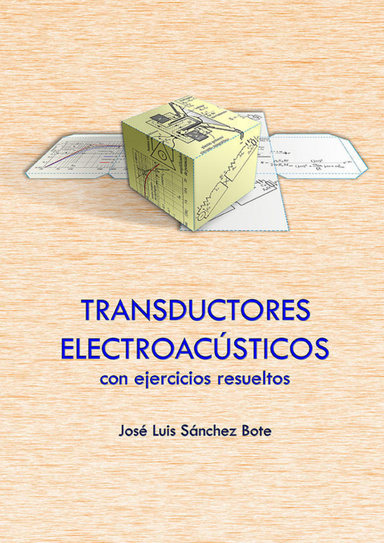 Transductores Electroacústicos. Con ejercicios resueltos.