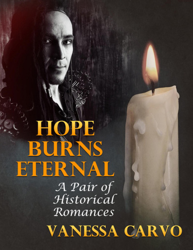 Hope Burns Eternal: A Pair of Historical Romances