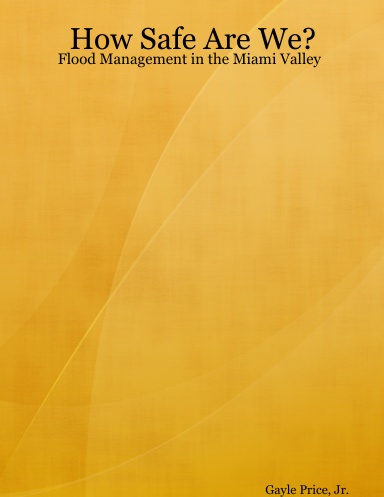 How Safe Are We? - Flood Management in the Miami Valley