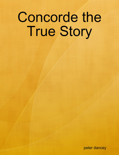 Concorde the True Story