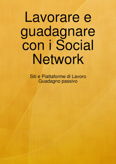 Lavorare e guadagnare con i Social Network
