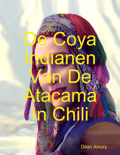 De Coya Indianen Van De Atacama In Chili