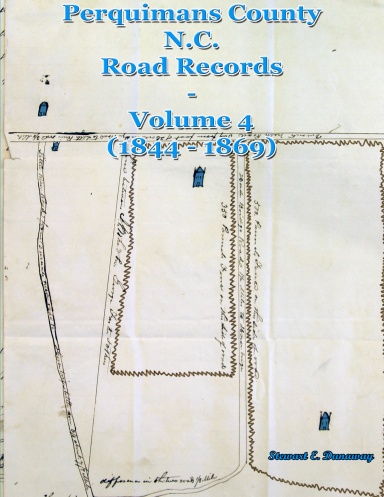 Perquimans County, N.C. - Road Records - (1844-1869) Vol 4