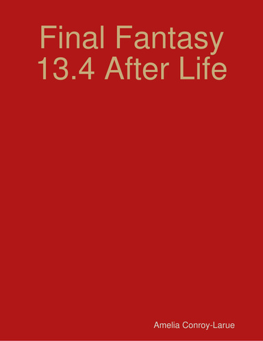 Final Fantasy 13.4 After Life