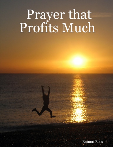 Prayer that Profits Much