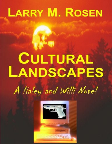 Cultural Landscapes: A Haley and Willi Novel