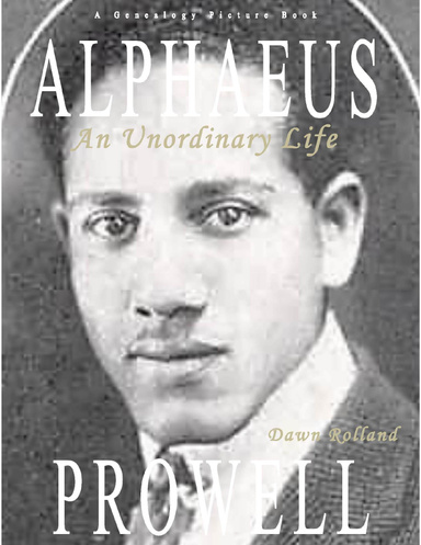 Alphaeus Prowell: An Unordinary Life