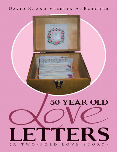 50 Year Old Love Letters: (A Two-fold Love Story)