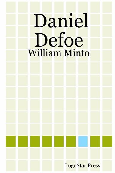 Daniel Defoe: William Minto